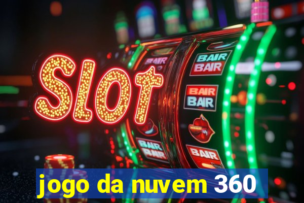 jogo da nuvem 360